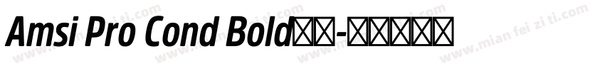 Amsi Pro Cond Bold字体字体转换